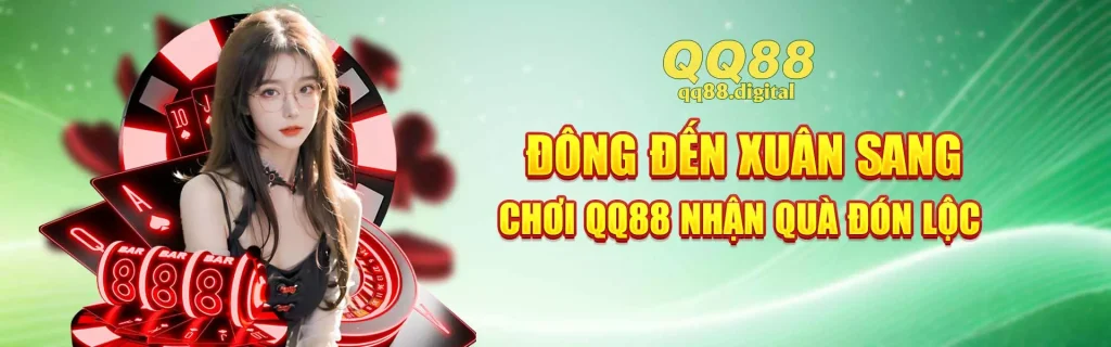 ĐÔNG ĐẾN XUÂN SANG - CHƠI QQ88 NHẬN QUÀ ĐÓN LỘC_