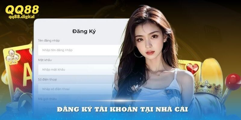 Đăng Ký QQ88 - Cập Nhật 3 Bước Mở Tài Khoản Nhanh Chóng